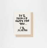 99% Happy For You 😎 Hand Letter-pressed Card