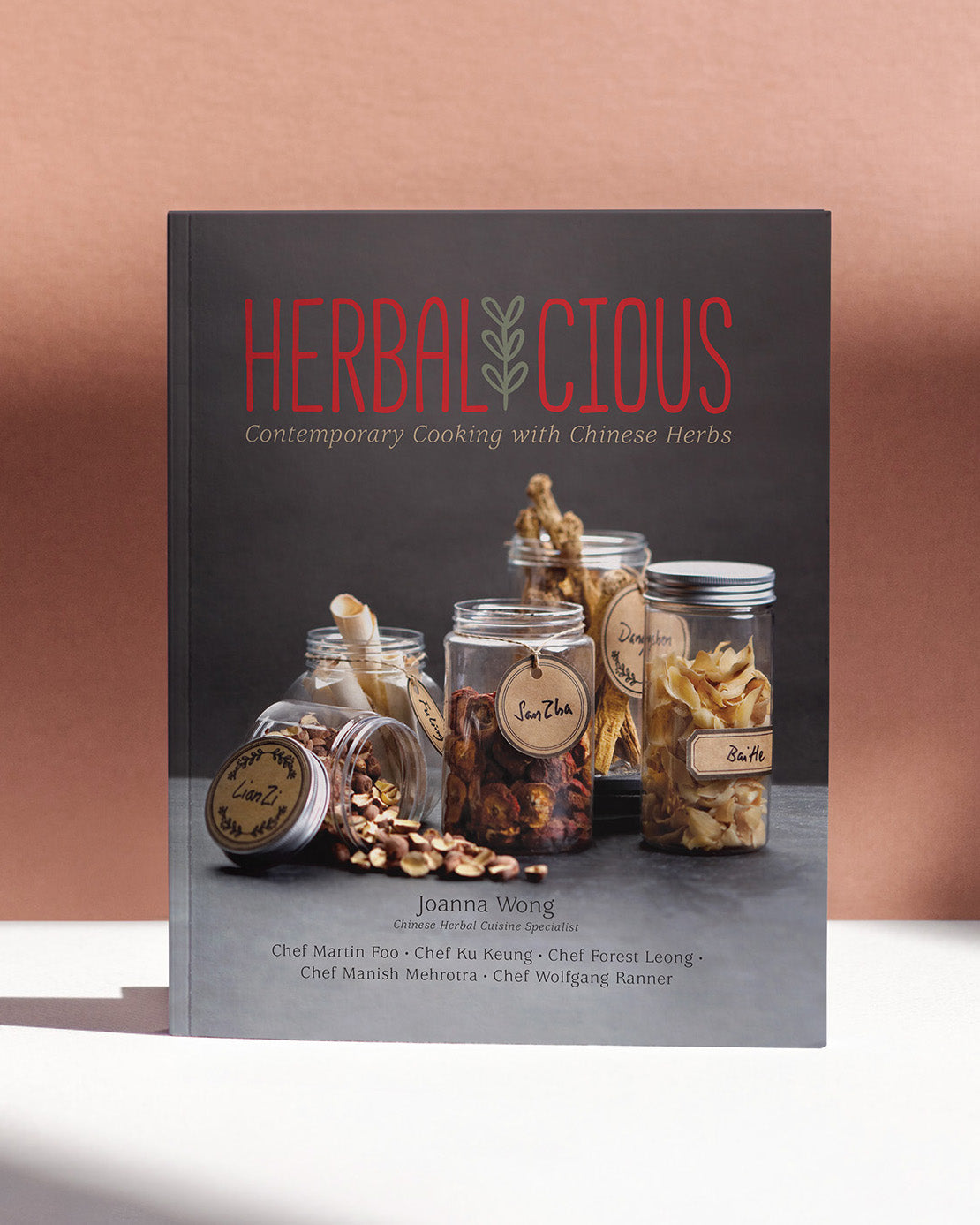 HERBALICIOUS – Contemporary Cooking with Chinese Herbs