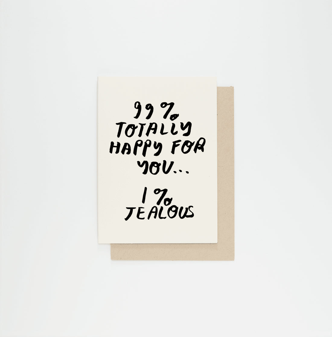 99% Happy For You 😎 Hand Letter-pressed Card