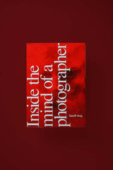 Inside The Mind Of A Photographer